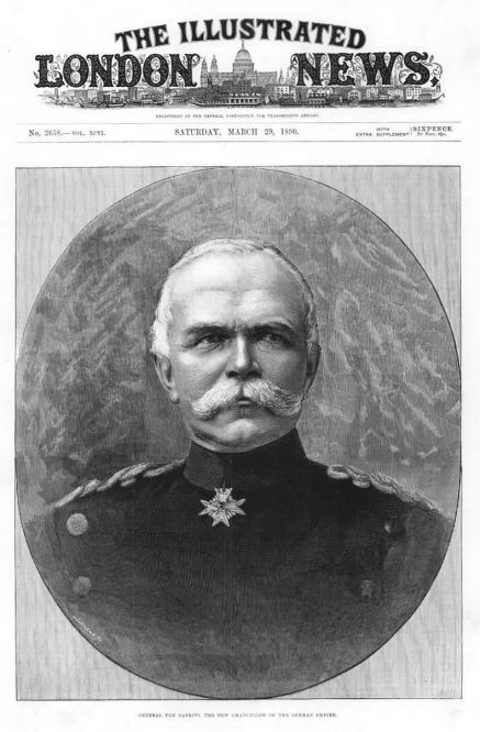 "General von Caprivi, der neue deutsche Reichskanzler." THE ILLUSTRATED LONDON NEWS vom 29. März 1890