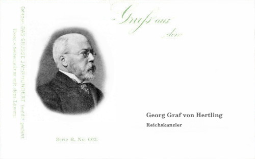 Reichskanzler Georg Graf von Hertling